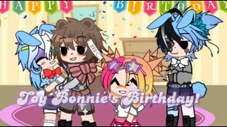 Toy Bonnies birthday  Fnaf skit  Toy Fronnie đź¤Žxđź’™ [upl. by Enrobyalc810]