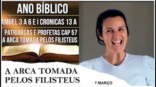 7 MARÇO  A ARCA TOMADA PELOS FILISTEUS  ANO BIBLICO  ESCOLA DE PROFETAS [upl. by Doris]