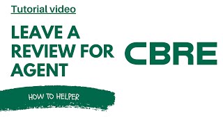 How to leave a REVIEW for a CBRE agent  FULL GUIDE [upl. by Fullerton]