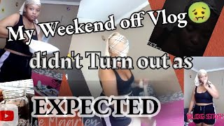 YOU WONT BELIEVE WHAT HAPPENED 🙆🏾‍♀️🤮🤢My Weekend off Vlog Didnt Turn out as expected [upl. by Martina135]