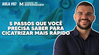 5 PASSOS QUE VOCÊ PRECISA SABER PARA CICATRIZAR MAIS RÁPIDO LIVE87 [upl. by Rramo22]