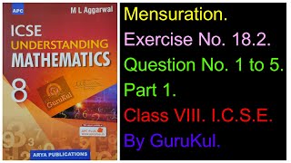 Mensuration  Ex 182  P1  Class8  ML Aggarwal  ICSE  GuruKul2208 [upl. by Galliett]