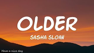 Sasha Sloan  Older Lyrics [upl. by Garry]