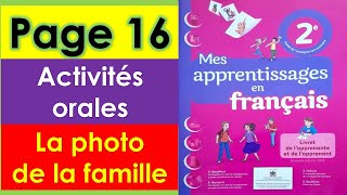 activités orales la photo de la famille mes apprentissages en français 2aeppage 16 [upl. by Mitman]