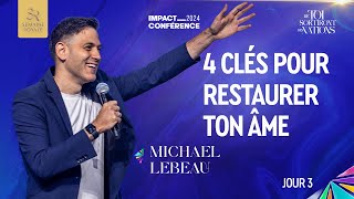 J3  4 CLÉS POUR RESTAURER TON ÂME  Ps Michaël LEBEAU [upl. by Markman]