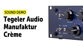 Tegeler Audio Manufaktur Crème Sound Demo no talking [upl. by Pickering37]