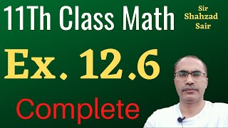 Exercise 126 Complete  11Th Class Math Chapter 12  FSC Math Part 1 [upl. by Scheider]