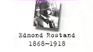 Edmond ROSTAND – Un siècle décrivains  18681918 France 3 1996 [upl. by Trevethick962]