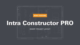 Intra Constructor  NEW FEATURE Insert Project Layout  Intra lighting [upl. by Vern]