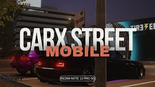 CARX STREET MOBILE GAMING TEST  REDMI NOTE 13 PRO 5G [upl. by Arihk461]