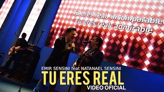 Emir Sensini feat Natanael Sensini  Tu eres real  OFICIAL HD [upl. by Arais]