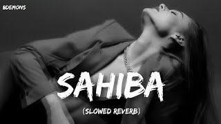 Sahiba  Aditya Rikhari Ankita ChhetriSlowed Reverb [upl. by Cartwright]