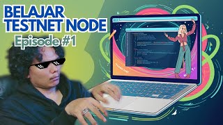 Belajar Testnet Node Episode 1 [upl. by Amorita]