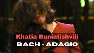 Khatia Buniatishvili Plays Bach Adagio BWV 974 [upl. by Avehsile]