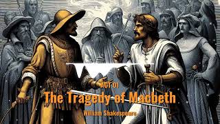 The Tragedy of Macbeth by William Shakespeare  Free Audiobook  FULL VERSION [upl. by Carrissa767]