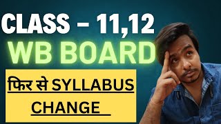 WBCHSE Syllabus Change  wbchseboard wbboard wbchsehsexam westbengalboard syllabus ajeducom [upl. by Nosahc188]