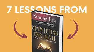 OUTWITTING THE DEVIL by Napoleon Hill Top 7 Lessons  Book Summary [upl. by Odnarb687]