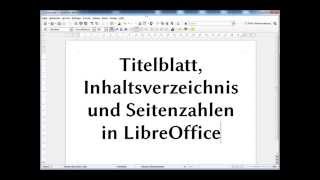 Titelblatt Inhaltsverzeichnis und die Seitenzahlen in LibreOffice [upl. by Enirtak551]