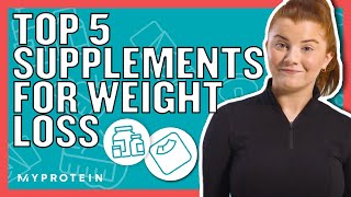 The Best Supplements For Weight Loss That Actually Work  Nutritionist Explains  Myprotein [upl. by Luehrmann]