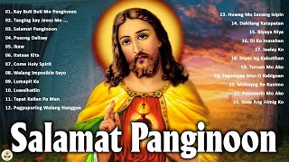 Salamat Panginoon Tagalog Worship Christian Early Morning Songs Lyrics  Jesus Praise In December [upl. by Laumas]