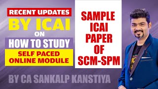 ICAI UPDATE ON SPOM AND SET B SCPM SUBJECT EXAMS IN CENTRES amp SAMPLE PAPER DISCUSSION FOR CA FINAL [upl. by Adnovaj]