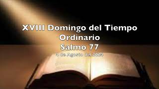 Salmo 77  Domingo 4 de Agosto del 2024 [upl. by Adriell]