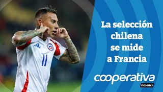 📺 Cooperativa Deportes La selección chilena se mide a Francia [upl. by Acirtap]