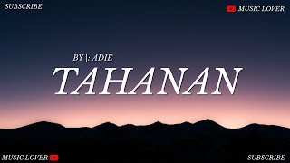 tahanan adie lyrics [upl. by Zebada]