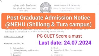 Admission Notice Post Graduate Studies NEHU Shillong amp Tura Campus Meghalaya [upl. by Lorena232]