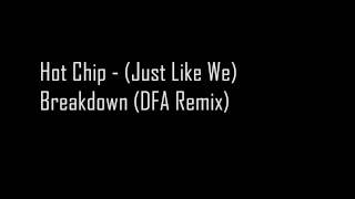 Hot Chip  Just Like We Breakdown DFA Remix [upl. by Ylecara224]