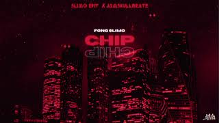 Fong Slimo  CHIP Official Audio [upl. by Adamec594]