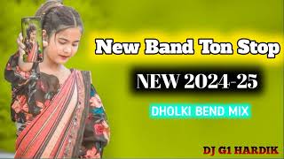 NEW BEND TON STOP 😜 TIMLI BEND SONG 202425 🔥 DHOLKI BEND MIX 👀 DJ G1 HARDIK [upl. by Akiemat]