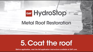 Step 5 Coat the roof  GAF Hydrostop Metal Roof Restoration [upl. by Acsehcnarf]