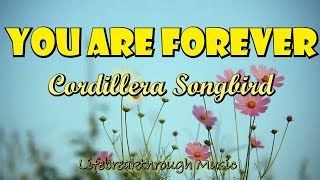 You Are ForeverGospel Country Muisc by Cordillera SongbirdsLifebreakthrough Music [upl. by Ellga192]