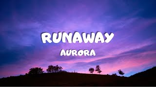 Runaway  AURORA  Lyrics [upl. by Onairotciv251]