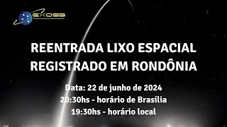 Reentrada de lixo espacial em Rondônia [upl. by Derte237]