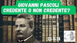 GIOVANNI PASCOLI CREDENTE O NON CREDENTE [upl. by Leverick135]