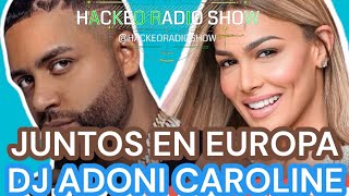 DJ ADONIS CAROLINE AQUINO APRUEBAN VISADO VAN JUNTOS PARA EUROPA [upl. by Azarcon762]