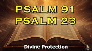 PSALM 23 And PSALM 91 The Most Powerful Prayers In The Bible [upl. by Ritz]