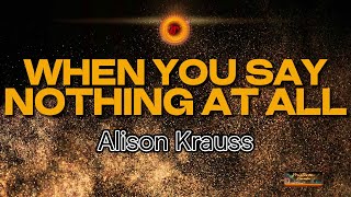 Alison Kraus  When you say nothing at all KARAOKE VERSION [upl. by Silvanus]