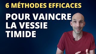 6 Méthodes Efficaces pour Vaincre la Vessie Timide [upl. by Funch]