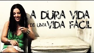 A Dura Vida de uma Vida Fácil  documentário sobre prostituição [upl. by Shull]