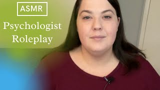 ASMR  Psychologist Role Play  Soft Spoken Therapist RP [upl. by Martel562]