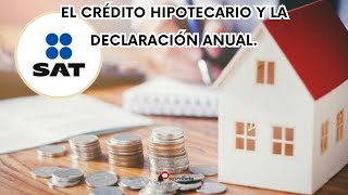 Deduce tu CRÉDITO HIPOTECARIO Declaración Anual 2024  Infonavit  Fovissste [upl. by Harrak]