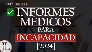 ✅ INFORMES MEDICOS para INCAPACIDAD Requisitos 2024 [upl. by Dinnage235]