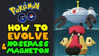 How to EVOLVE NOSEPASS amp MAGNETON in Pokemon GO [upl. by Gilligan]