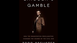 Lincolns Gamble How the Emancipation Proclamation Changed the Course of the Civil War [upl. by Jillane]