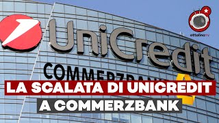 L’ITALIA SI COMPRA LA GERMANIA  Cosa si nasconde dietro alla scalata di UniCredit a Commerzbank [upl. by Lunna380]