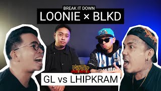 LOONIE × BLKD  BREAK IT DOWN Rap Battle Review E296  FLIPTOP GL vs LHIPKRAM [upl. by Ymac]