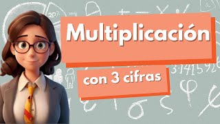 ✅ Multiplicaciones con 3 cifras para niños  SÚPER FÁCIL [upl. by Leizar]